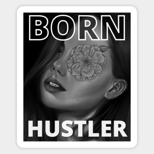 Born Hustler Sticker